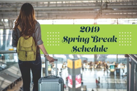 Girl standing at airport with luggage with words "2019 spring break schedule" 